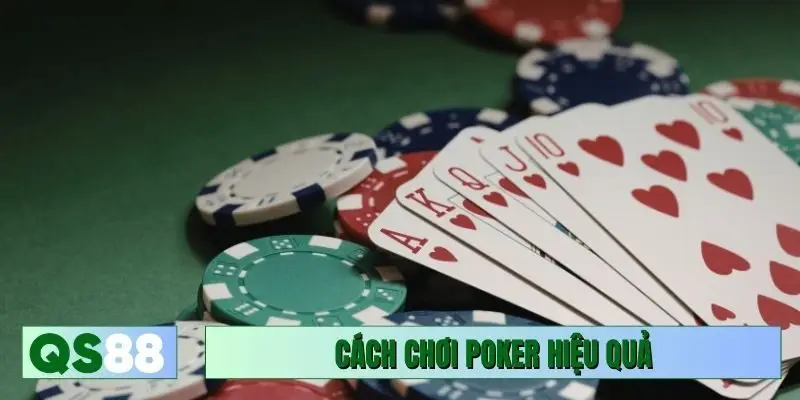 cách chơi Poker hiệu quả
