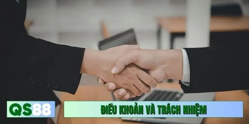 Điều khoản điều kiện QS88 và trách nhiệm của người chơi