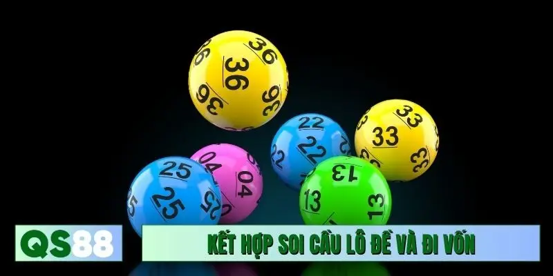 Kết hợp soi cầu lô đề và đi vốn chiến thuật
