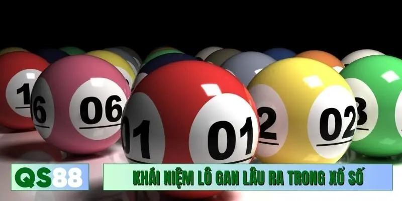 Khái niệm lô gan lâu ra trong xổ số