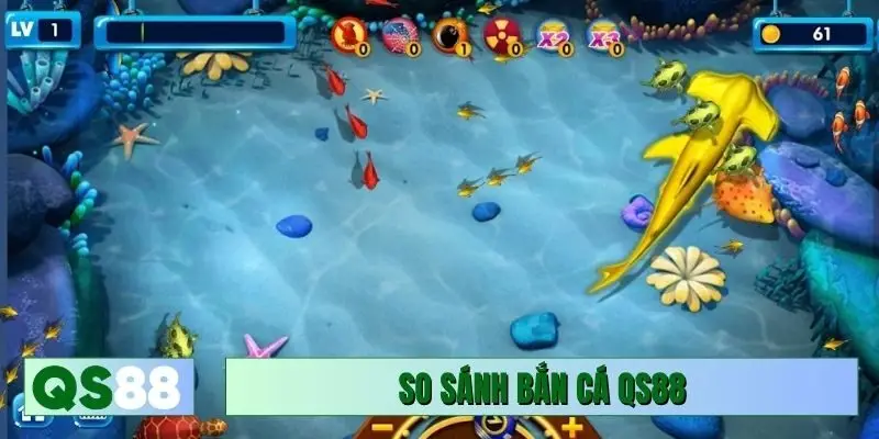 So sánh bắn cá QS88 và các lựa chọn khác