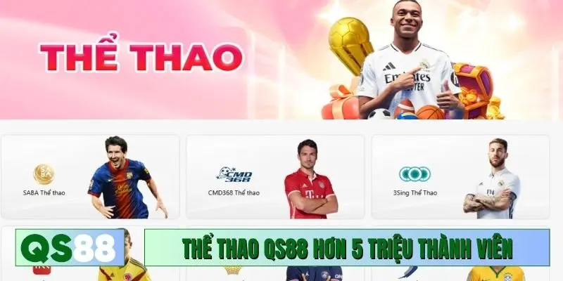 Sảnh thể thao QS88 với hơn 5 triệu thành viên